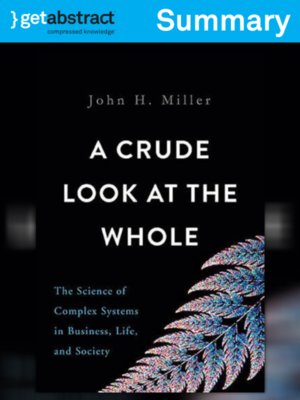 cover image of A Crude Look at the Whole (Summary)
